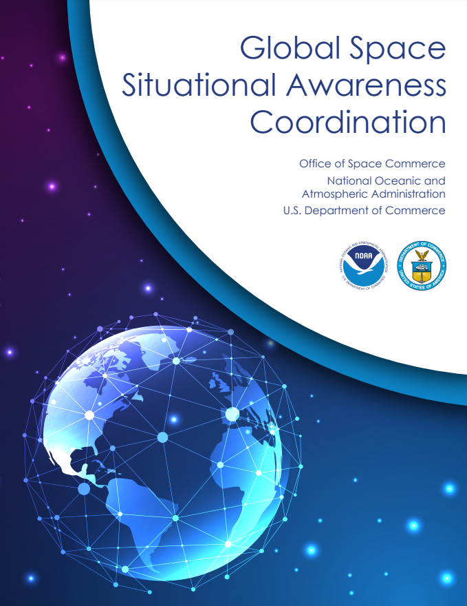 Cover: Global Space Situational Awareness Coordination | Office of Space Commerce | National Oceanic and Atmospheric Administration | U.S. Department of Commerce | DOC and NOAA logos | Stylized Earth in space