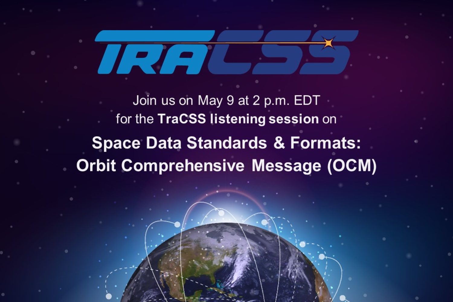 TraCSS logo | Join us on May 9 at 2 p.m. EDT for the TraCSS listening session on Space Data Standards & Formats: Orbit Comprehensive Message (OCM)